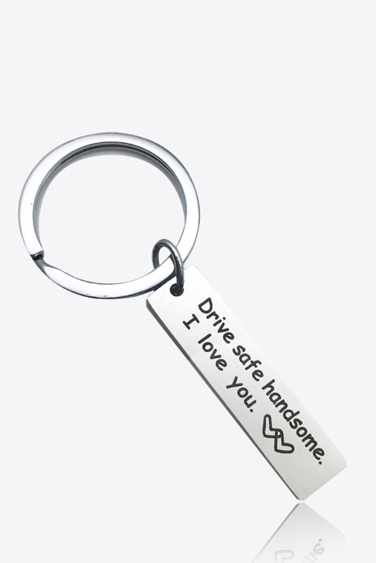 Drive Safe I Need You Here With Me Keychain